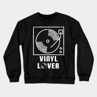 Vinyl Lover for Record Collector Crewneck Sweatshirt